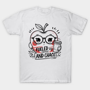 Fueled by Coffee and Chaos – Funny Teacher Apple Design T-Shirt
